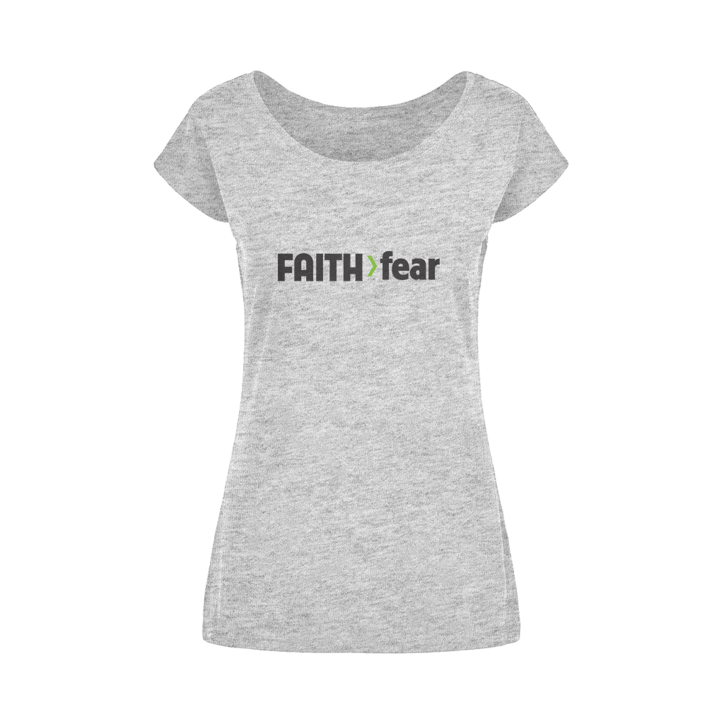 Faith > Fear: Stylish Wide Neck Women's Tee