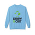 Draw it Out® Eco-Conscious Unisex Sweatshirt: Cozy Comfort with a Cause