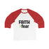 FAITH>fear™ by Draw it Out® Unisex 3/4 Sleeve Baseball Tee – Classic Style with a Perfect Fit!