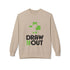 Draw it Out® Eco-Conscious Unisex Sweatshirt: Cozy Comfort with a Cause