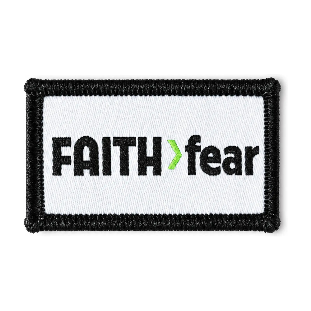 Faith > Fear adhesive hat patch with a black border, white woven face and green greater-than symbol